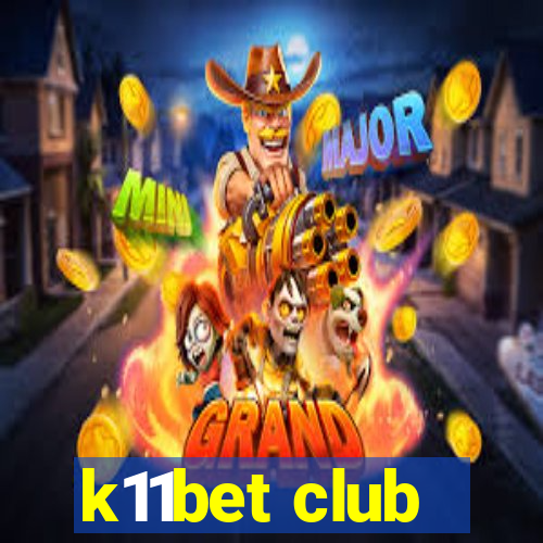 k11bet club